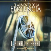 El Aumento de la Eficiencia by Hubbard, L. Ron